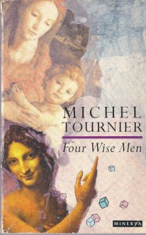 The Four Wise Men - Michel Tournier