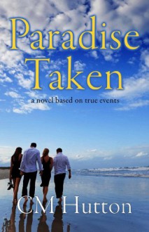 Paradise Taken - C.M. Hutton