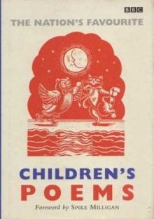 The Nation's Favourite Children's Poems - Lewis Carroll, Sylvia Plath, Roald Dahl, Gilbert Keith Chesterton, Alan Alexander Milne, Robert Louis Stevenson, Kenneth Grahame, Robert Frost, Thomas Stearns Eliot, Grace Nichols, Hilaire Belloc, Edward Estlin Cummings, Robert Browning