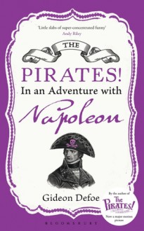 Pirates! in an Adventure with Napoleon - Gideon Defoe