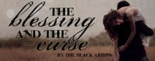 The Blessing and The Curse - The Black Arrow