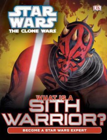 Star Wars: The Clone Wars: What Is a Sith Warrior? - Glenn Dakin