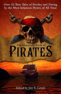 The Mammoth Book Of Pirates - Jon E. Lewis