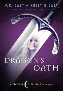 Dragon's Oath - Kristin Cast, Phyllis Christine Cast