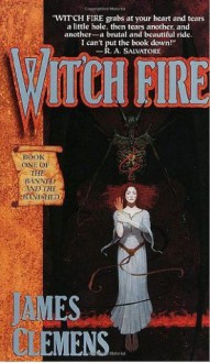 Wit'ch Fire/Storm (Banned & the Banished) - James Clemens