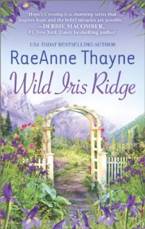 Wild Iris Ridge - RaeAnne Thayne