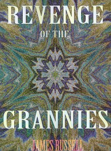 Revenge Of The Grannies Movie Screenplay Script - James Russell