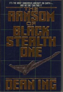 The Ransom of Black Stealth One - Dean Ing