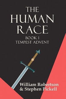 The Human Race: Tempest Advent - William Robertson, Stephen Pickell