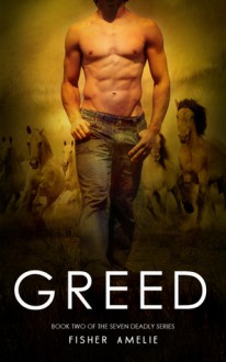 Greed (The Seven Deadly, #2) - Fisher Amelie