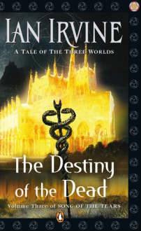 The Destiny of the Dead - Ian Irvine