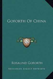 Goforth Of China - Jonathan Goforth