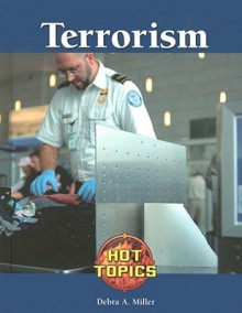 Terrorism (Hot Topics) - Debra A. Miller