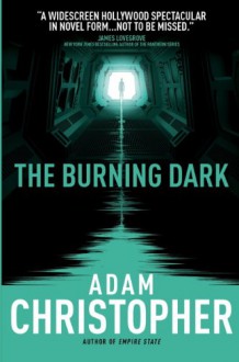 The Spider Wars - The Burning Dark - Adam Christopher