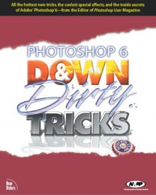 Photoshop 6 Down & Dirty Tricks - Scott Kelby