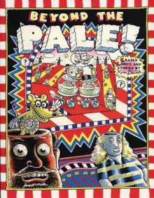 Beyond the Pale!: Krazed Komics and Stories - Kim Deitch