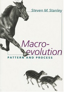 Macroevolution: Pattern and Process - Steven M. Stanley