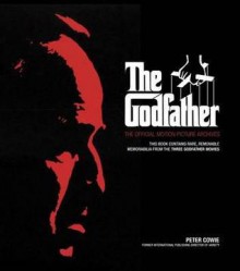 Godfather Treasures: The Official Motion Picture Archives. Peter Cowie - Peter Cowie