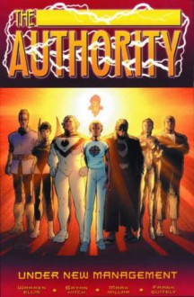 The Authority, Volume 2: Under New Management - Warren Ellis, Mark Millar, Bryan Hitch