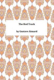 The Red Track - Gustave Aimard