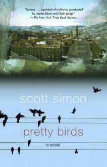 Pretty Birds (Audio) - Scott Simon, Christina Moore