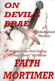 ON DEVIL'S BRAE (A Psychological Suspense Thriller) (Dark Minds Mystery Suspense) - Faith Mortimer