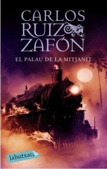 El Palau de la Mitjanit - Carlos Ruiz Zafón