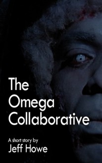 The Omega Collaborative - Jeff Howe