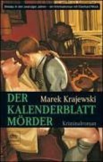 Der Kalenderblattmörder - Marek Krajewski, Paulina Schulz