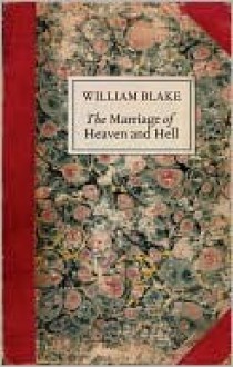 The Marriage of Heaven and Hell - William Blake, Michael Phillips