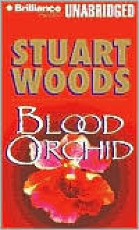 Blood Orchid - Stuart Woods, Dick Hill, Susie Breck