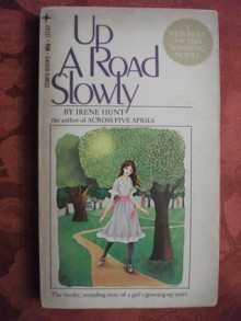 Up A Road Slowly - Irene Hunt