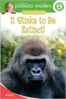 It Stinks to Be Extinct! - Susan Blackaby