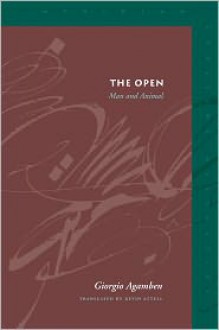 The Open: Man and Animal - Giorgio Agamben, Kevin Attell