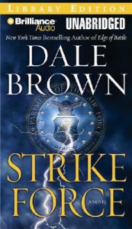 Strike Force (Patrick McLanahan, #13) - Dale Brown, Christopher Lane