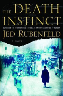 The Death Instinct - Jed Rubenfeld