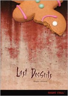 Last Desserts - Megan Atwood