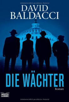 Die Wächter - David Baldacci