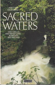 Sacred Waters - Janet Bord, Colin Bord