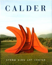 Calder: Storm King Art Center - Jerry L. Thompson, David R. Collens