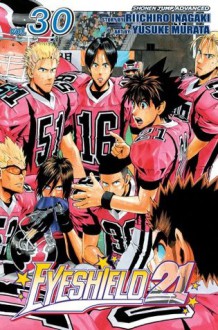 Eyeshield 21, Vol. 30 - Riichiro Inagaki, Yusuke Murata