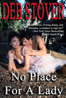 No Place For A Lady - Deb Stover