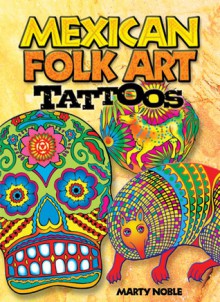 TATTOOS: Mexican Folk Art Tattoos - NOT A BOOK
