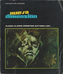 Nueva Dimensión 2 - Arthur C. Clarke, Cordwainer Smith, Robert F. Young, Peter Porter, Angélica Gorodischer, Johnny Hart, Brant Parker, Lino Aldani, David R. Bunch, Juan G. Atienza, Luis Vigil, Walter Ernsting, A. Hyatt Verrill, Enrique Torres, Enric Sió, Sebastian Martinez, Francisco Lezca