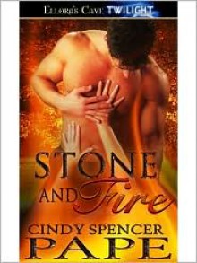 Stone and Fire - Cindy Spencer Pape