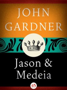 Jason and Medeia - John Gardner