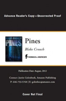 Pines (Advance Reader's Copy) - Blake Crouch