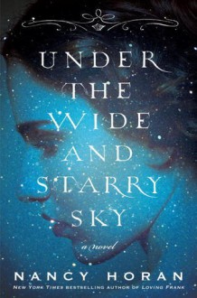 Under the Wide and Starry Sky - Nancy Horan