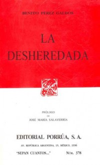 La Desheredada (Sepan Cuantos, #378) - Benito Pérez Galdós