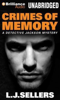 Crimes of Memory - L.J. Sellers